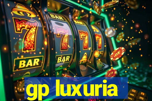 gp luxuria